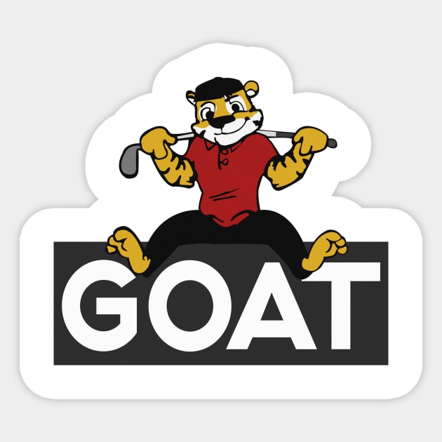 Tiger is the Goat Tiger Woods Sticker TeePublic
